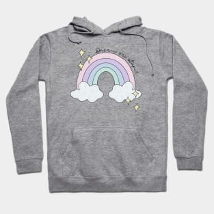 Dreams Are Stupid Pastel Rainbow Hoodie